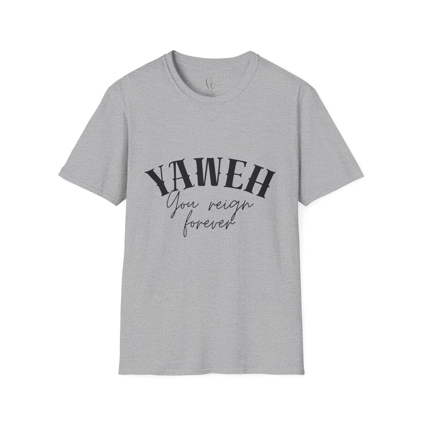 Yaweh You Reign Forever Christian T-Shirt — Inspirational Faith Tee