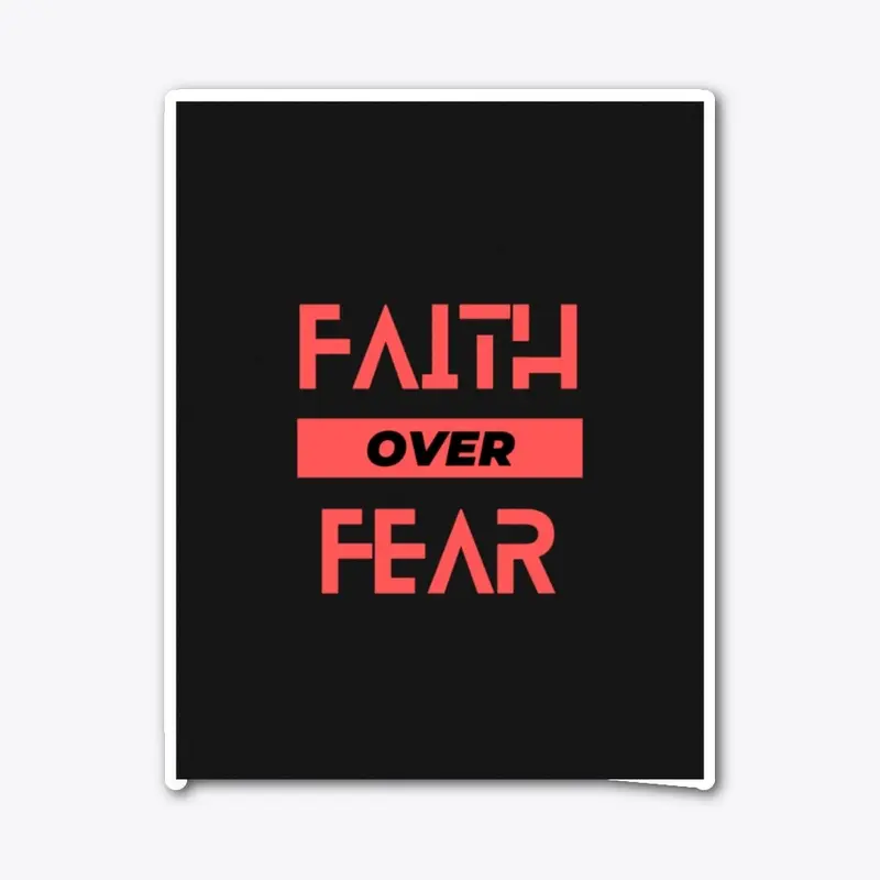 Faith Over Fear