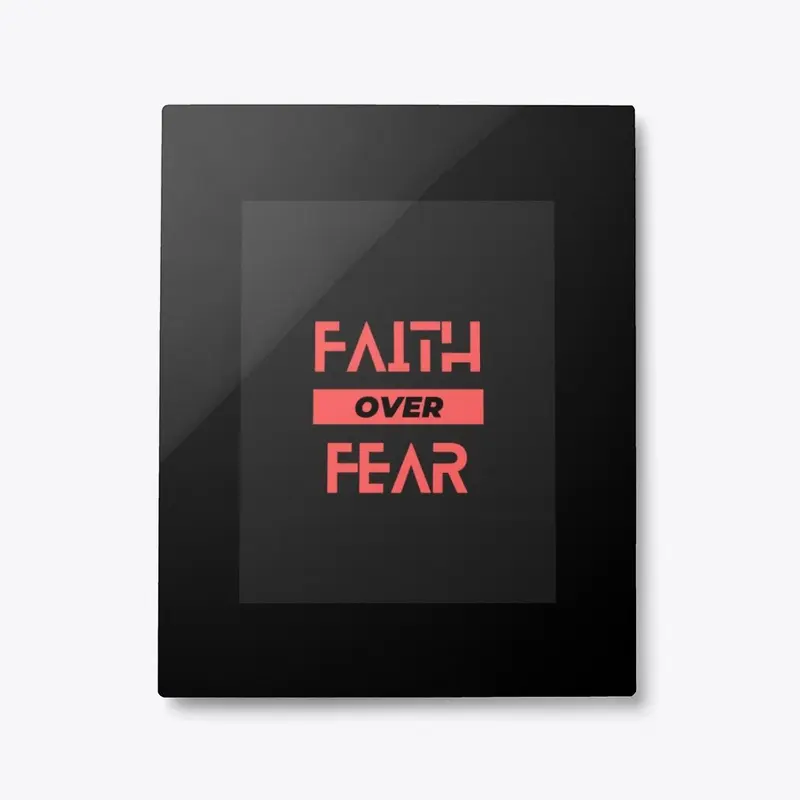 Faith Over Fear