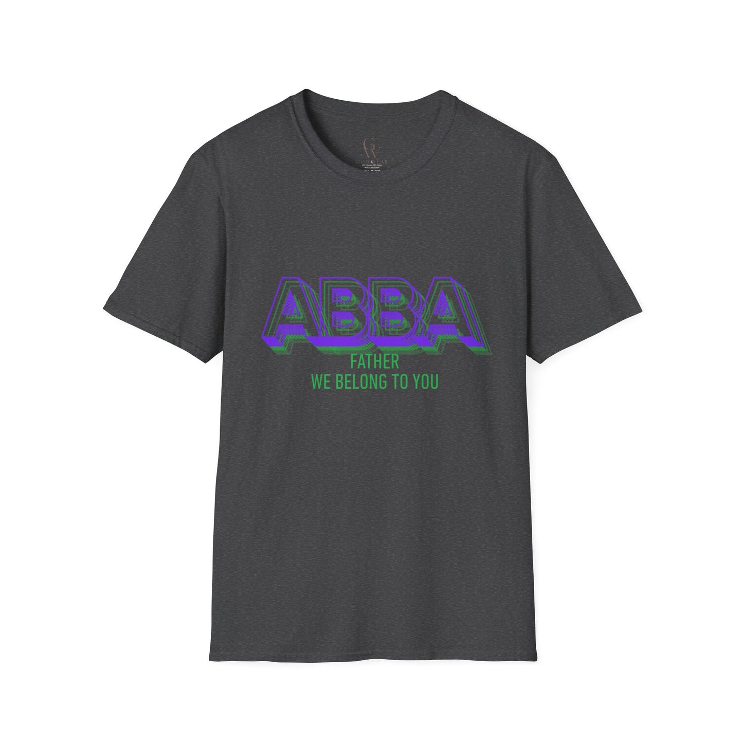 ABBA Father Christian Worship T-Shirt — "We Belong To You"