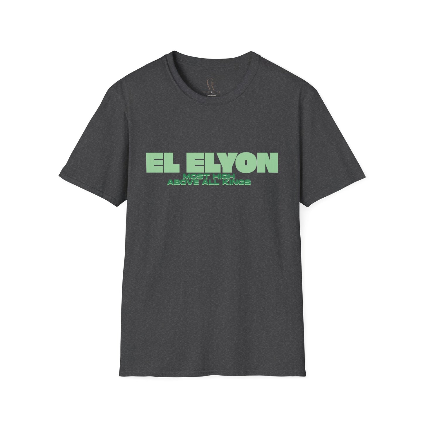 El Elyon T-Shirt — “Most High Above All Kings” Christian Faith Tee