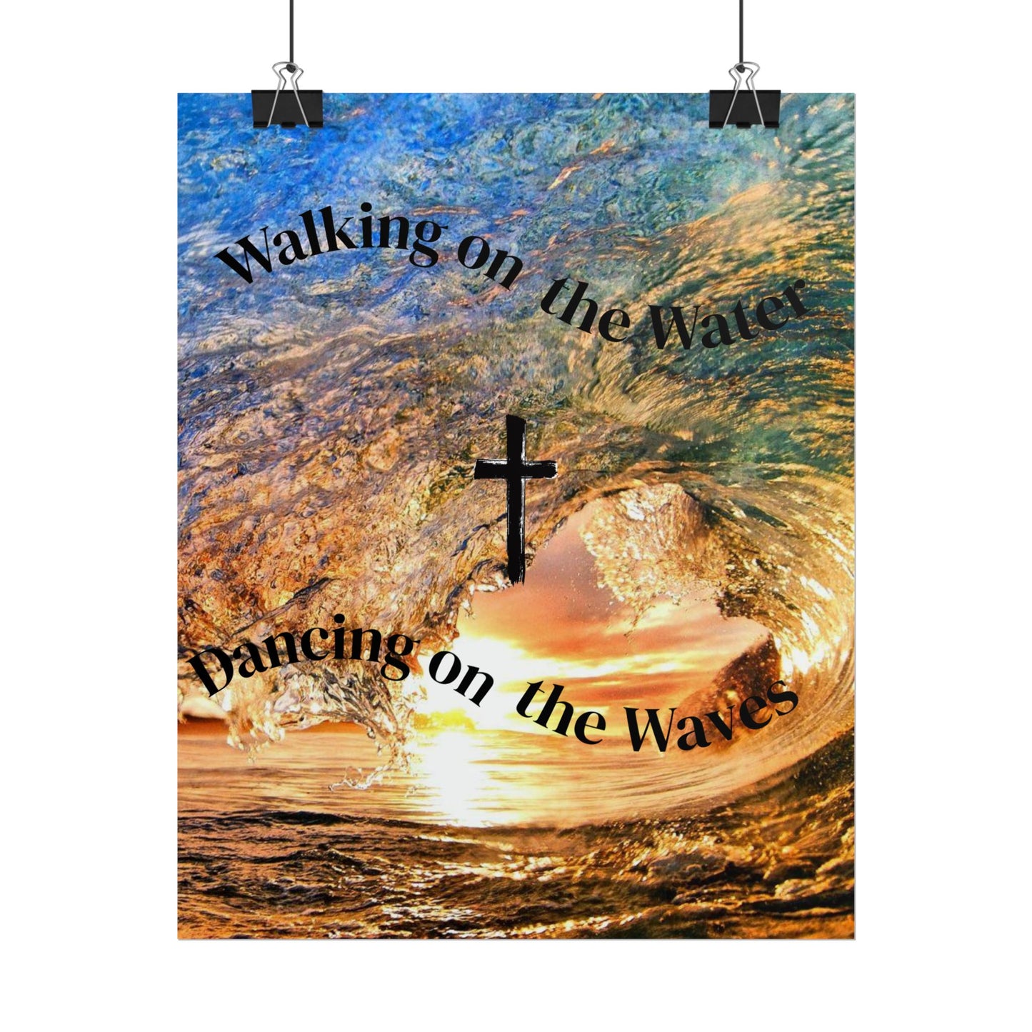 Christian Wall Art Poster - "Walking on the Water, Dancing on the Waves" Rolled Poster