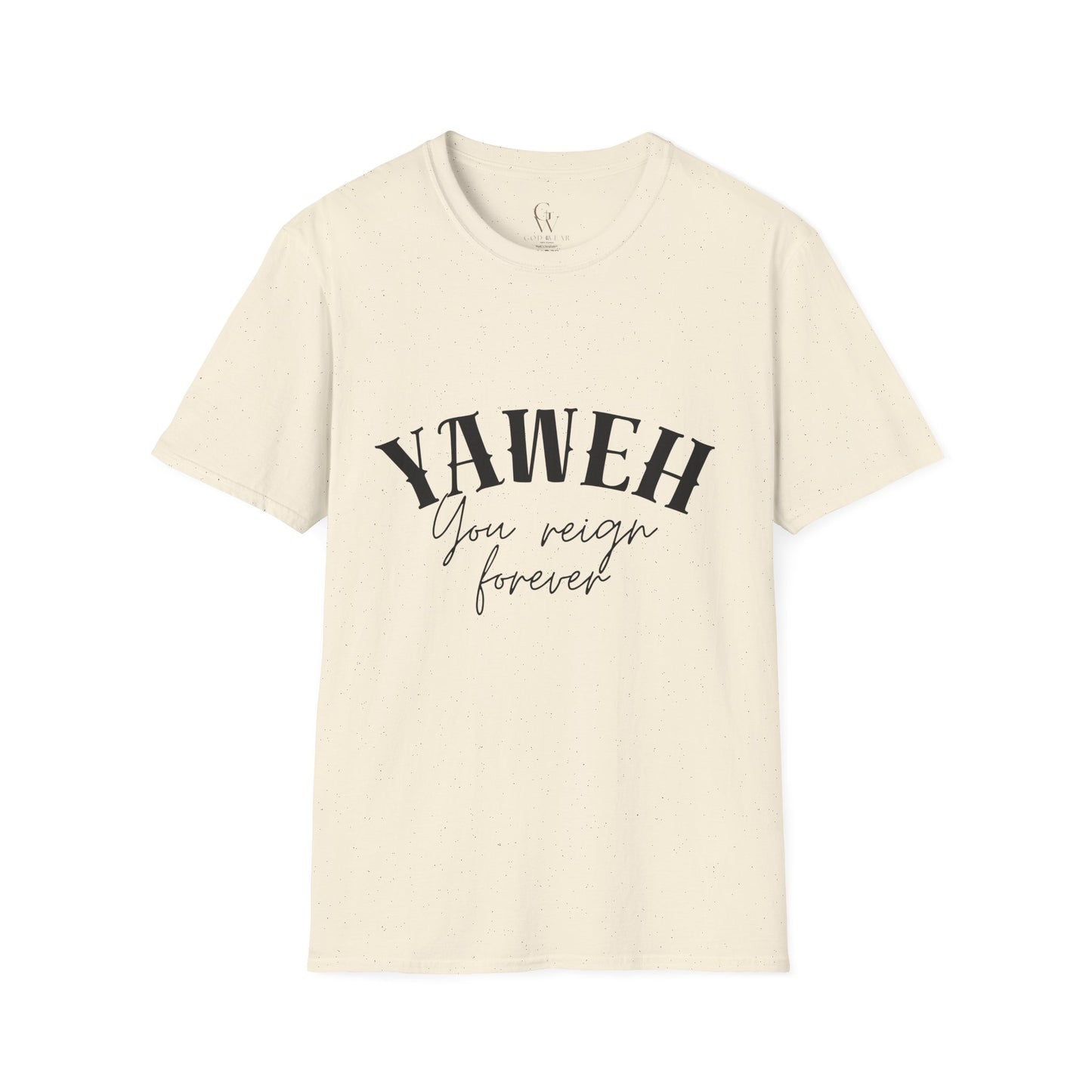 Yaweh You Reign Forever Christian T-Shirt — Inspirational Faith Tee