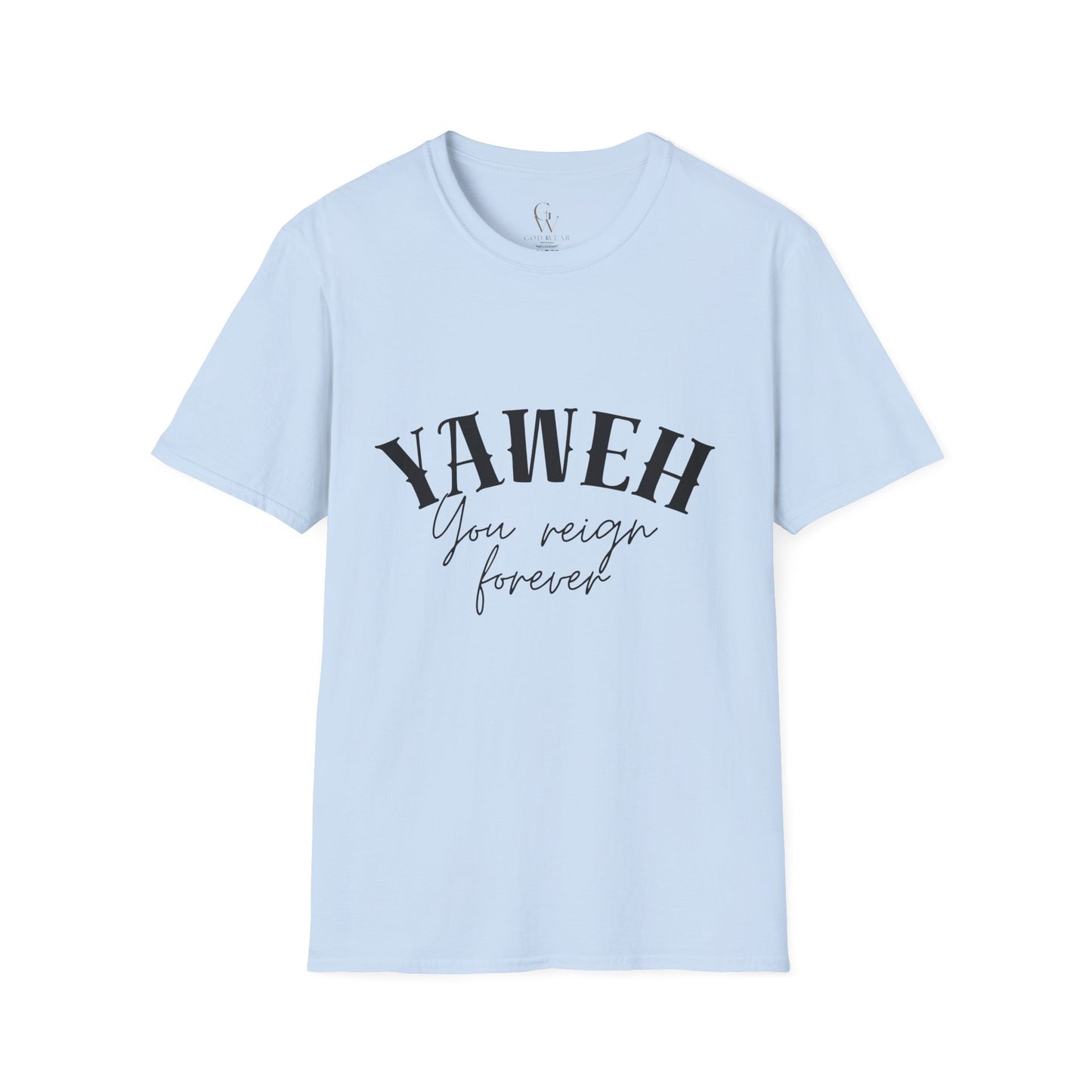 Yaweh You Reign Forever Christian T-Shirt — Inspirational Faith Tee