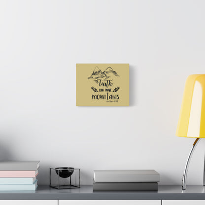 Faith Can Move Mountains Canvas — Matthew 17:20 Religious Wall Art (Matte Stretched)