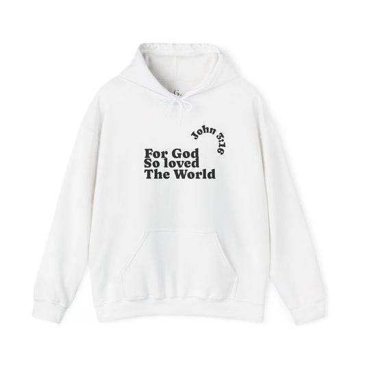 John 3:16 Christian Hoodie — "For God So Loved The World" Faith Sweatshirt