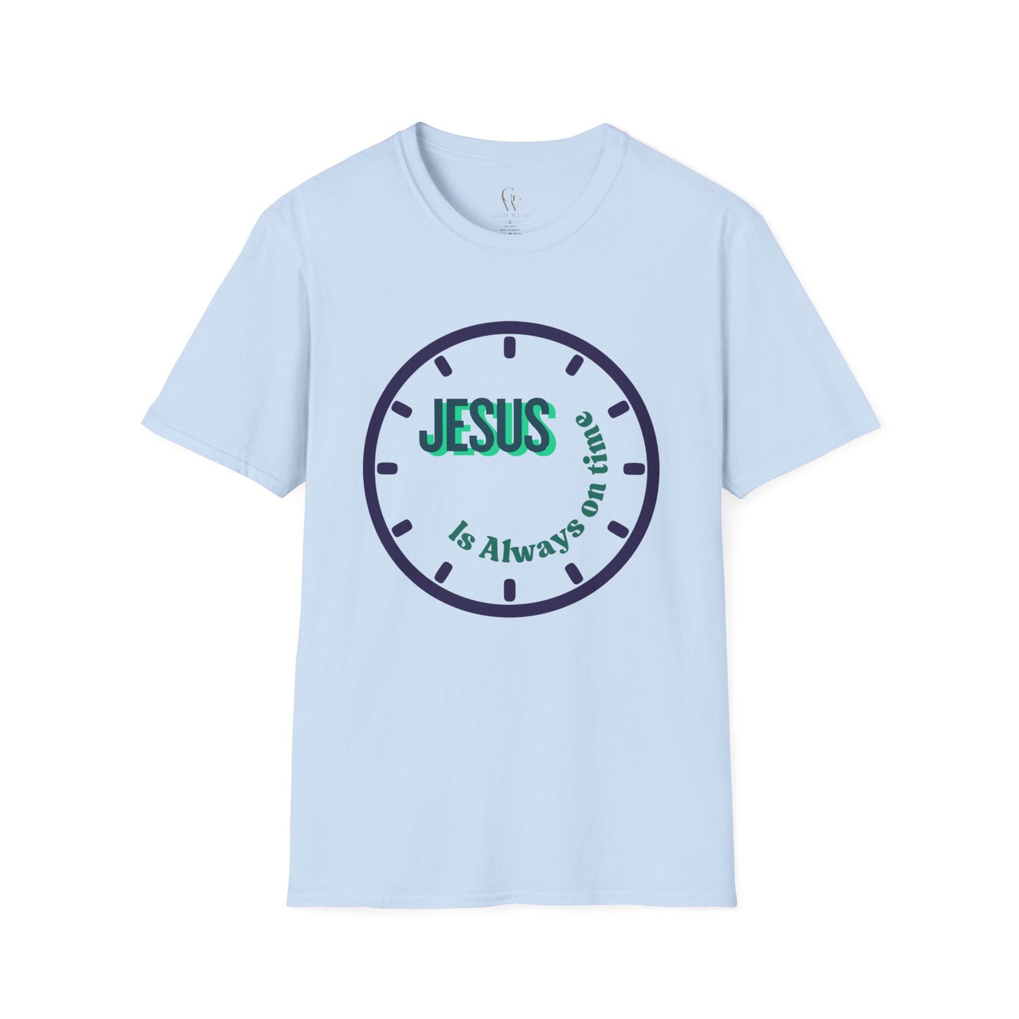 Jesus Is Always On Time T-Shirt
