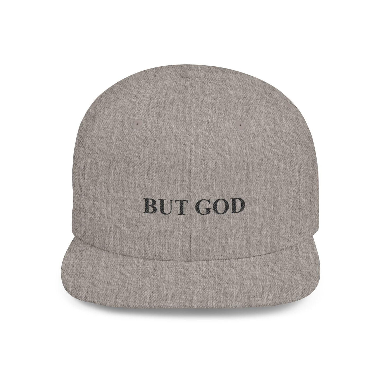 But God Flat Bill Snapback Hat — Minimal Faith Embroidered Cap