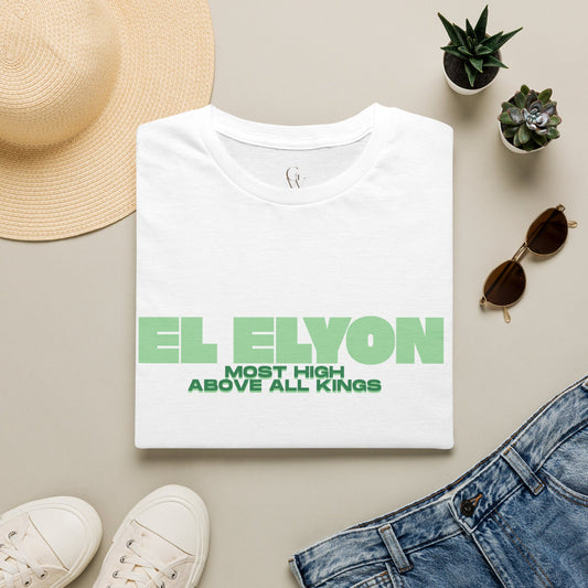 El Elyon T-Shirt — “Most High Above All Kings” Christian Faith Tee
