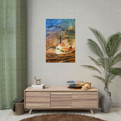 Christian Wall Art Poster - "Walking on the Water, Dancing on the Waves" Rolled Poster